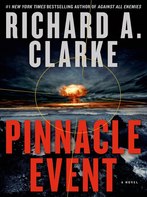 Title details for Pinnacle Event by Richard A. Clarke - Wait list